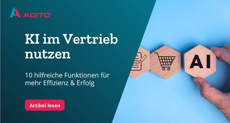 KI im Vertrieb nutzen: 10 hilfreiche Funktionen | ADITO Blog
